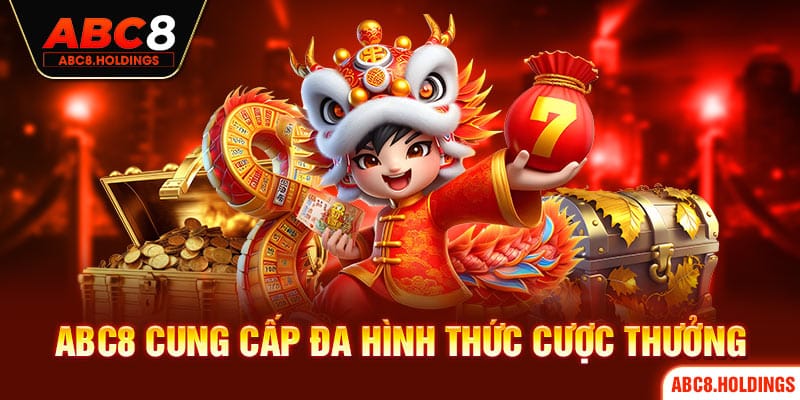 ABC8 cung cấp đa hình thức cược thưởng