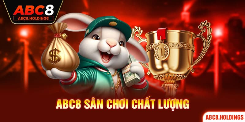 ABC8 sân chơi chất lượng