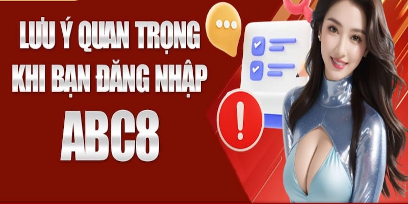 Đăng nhập ABC8 lính mới cần nắm rõ những lưu ý