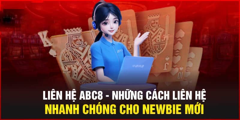 Liên hệ ABC8 thông qua số điện thoại để giải đáp mọi thắc mắc